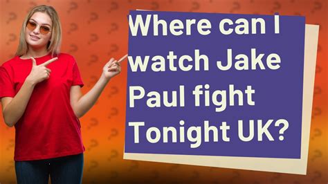 jake paul fake watch|jake paul fight tonight live.